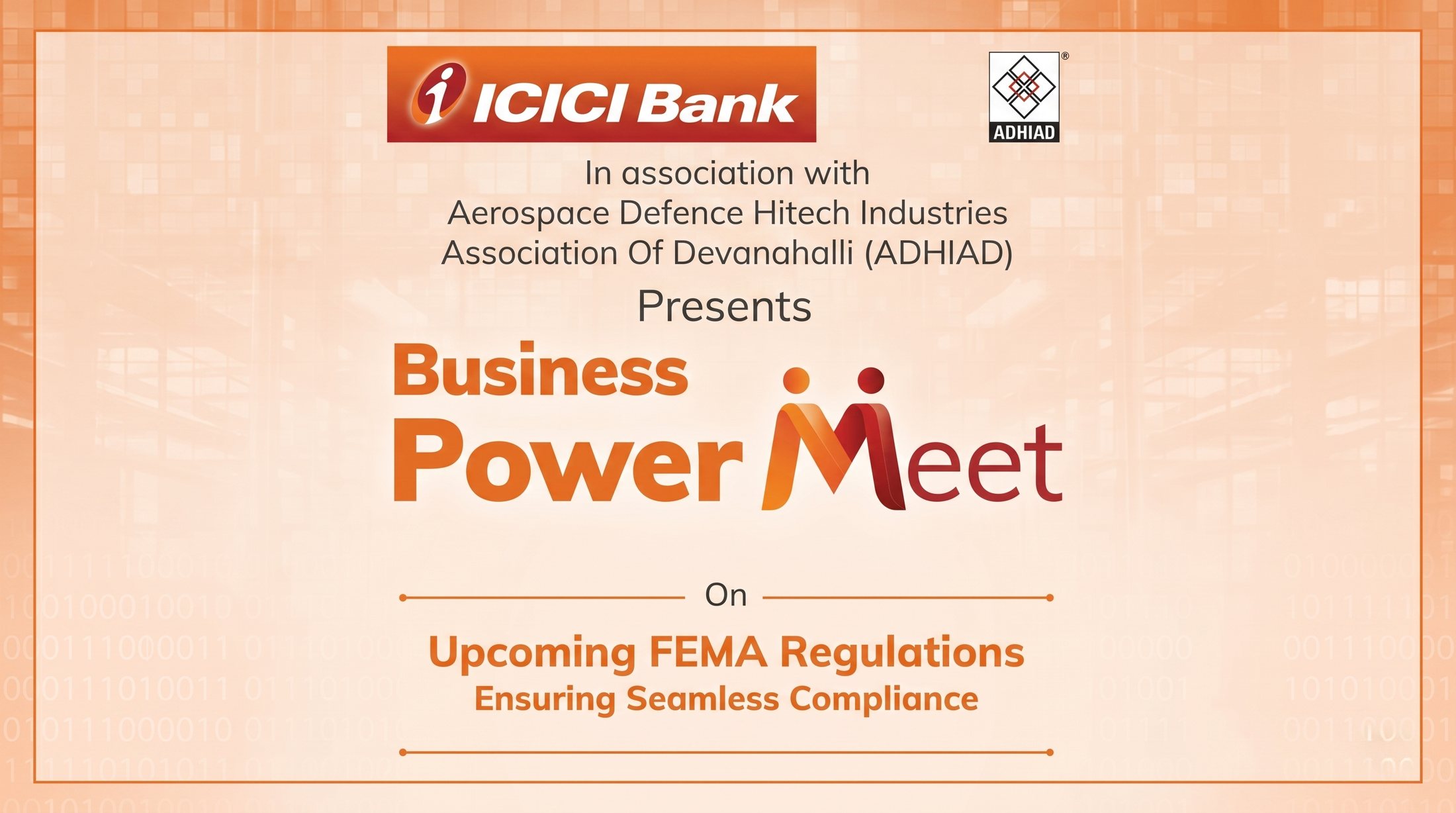 ICICI Bank, in association with Aerospace Defence Hitech Industries Association Of Devanahalli (ADHIAD), presents Business Power Meet on Upcoming FEMA Regulations, Ensuring Seamless Compliance.